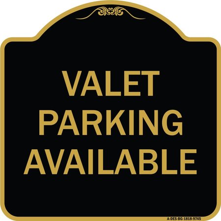 SIGNMISSION Designer Series-Valet Parking Available Black & Gold Heavy-Gauge Aluminum, 18" x 18", BG-1818-9745 A-DES-BG-1818-9745